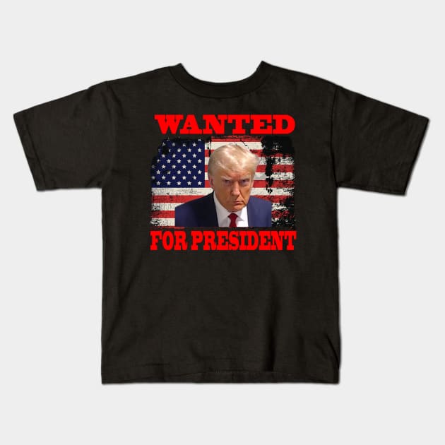 Wanted For President Pro Trump 2024 Kids T-Shirt by Spit in my face PODCAST